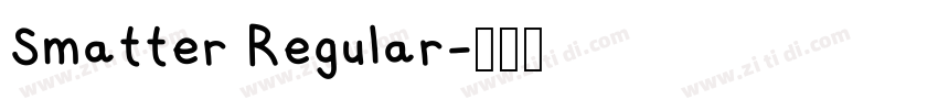 Smatter Regular字体转换 Smatter Regular字体转换